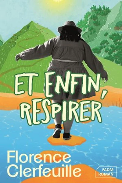 Et enfin, respirer