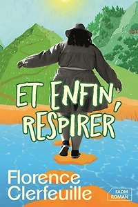 Et enfin, respirer