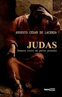 Judas: Romance lírico em quatro jornadas