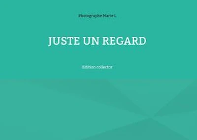 Juste un regard: Edition collector