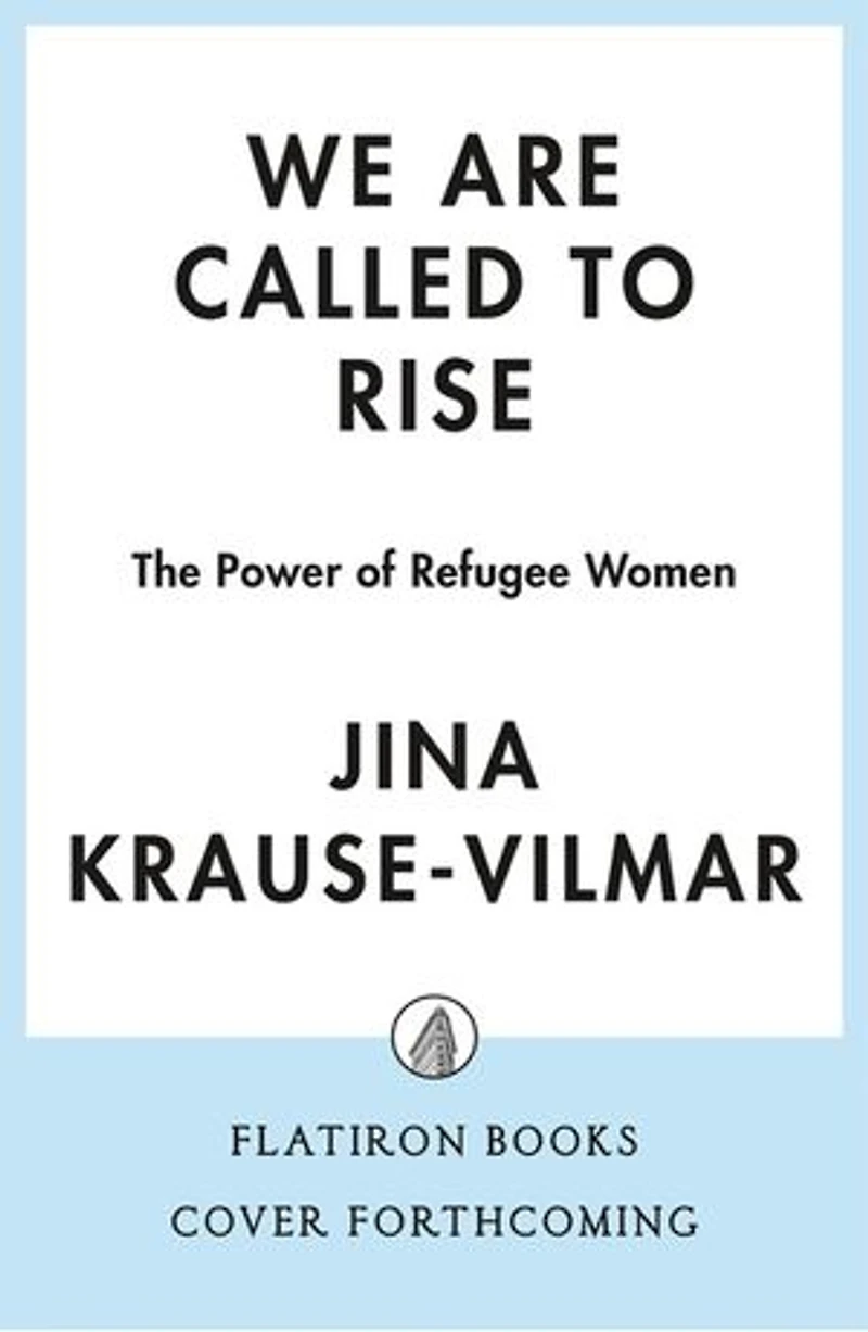 We Are Called to Rise: The Power of Refugee Women