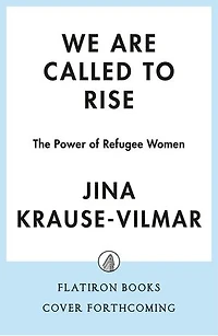 We Are Called to Rise: The Power of Refugee Women