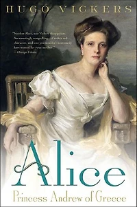 Alice: Princess Andrew of Greece
