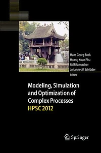 Modeling, Simulation and Optimization of Complex Processes - HPSC 2012: Proceedings the Fifth International Conference on High Performance Scientific Computing, March 5-9, 2012, Hanoi, Vietnam