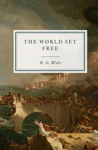 The World Set Free: A Story of Mankind