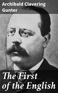 The First of the English: Enriched edition. A Novel