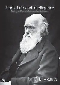 Stars, Life and Intelligence: Being a Darwinian and a Believer