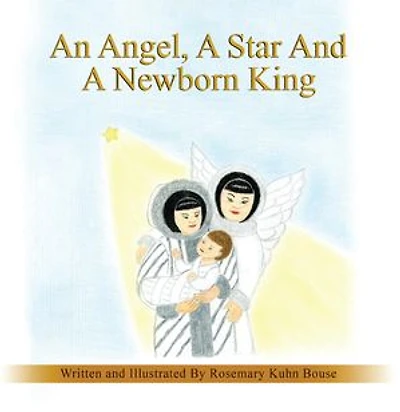An Angel, A Star And A Newborn King