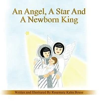 An Angel, A Star And A Newborn King