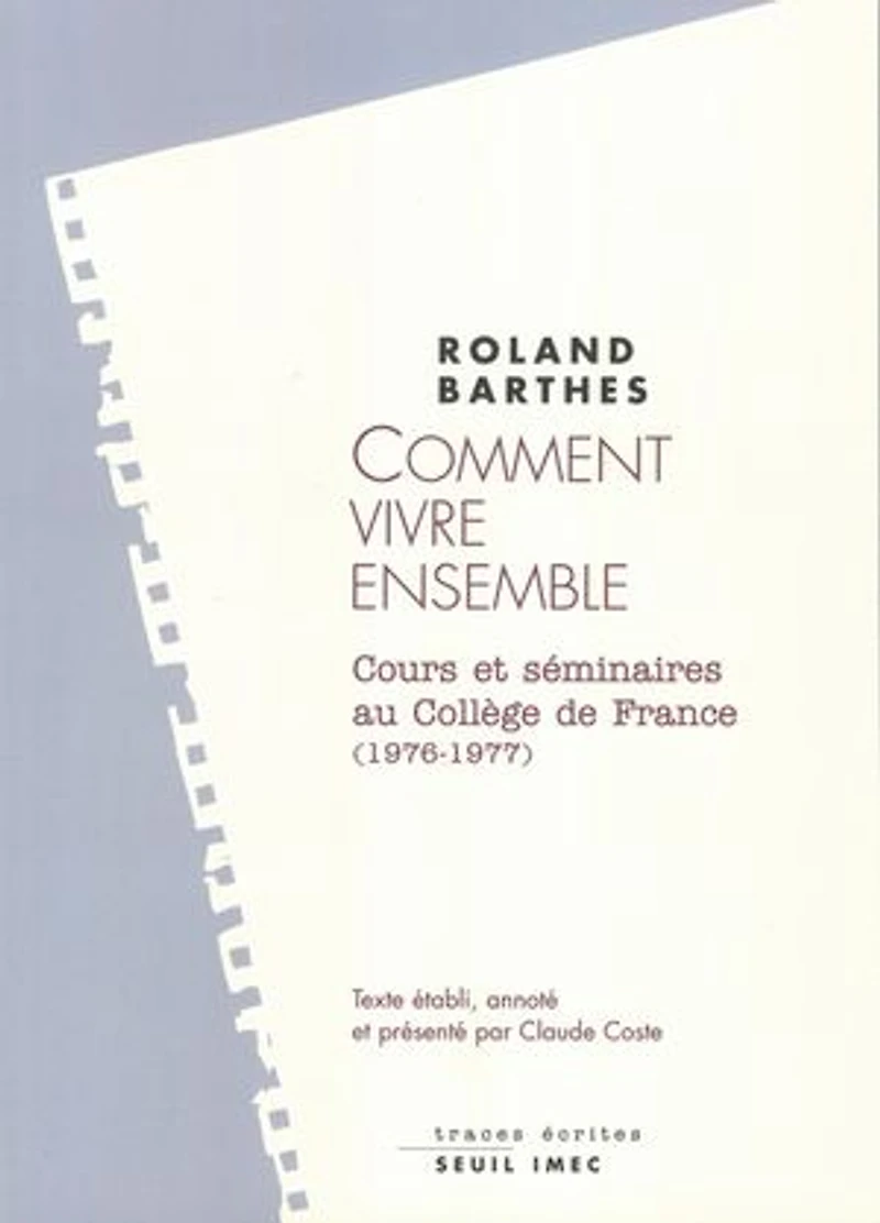 Comment vivre ensemble: simulations romanesques de quelques espaces quotidiens
