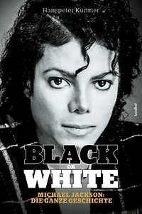 Black Or White: Michael Jackson - Die ganze Geschichte