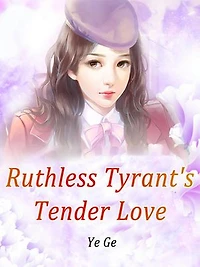 Ruthless Tyrant's Tender Love: Volume 8