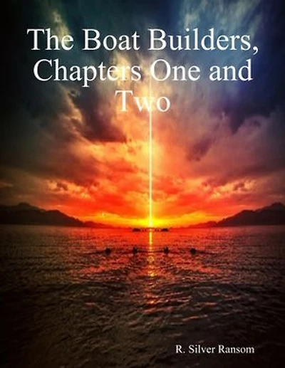The Boat Builders, Chapters One and Two