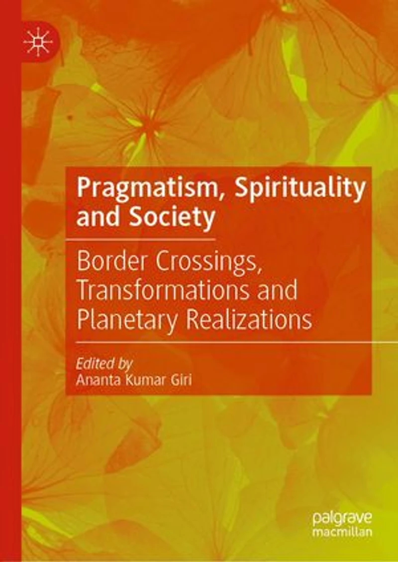 Pragmatism, Spirituality And Society: Border Crossings