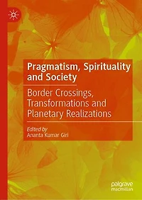 Pragmatism, Spirituality And Society: Border Crossings