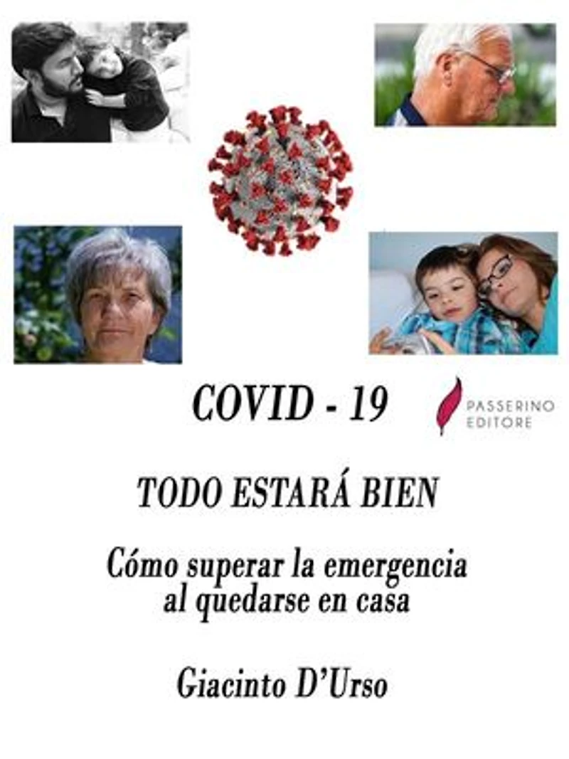 COVID - 19 Todo estará bien: Cómo superar la emergencia al quedarse en casa