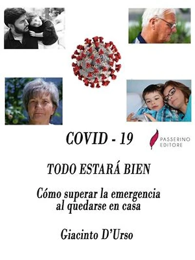 COVID - 19 Todo estará bien: Cómo superar la emergencia al quedarse en casa