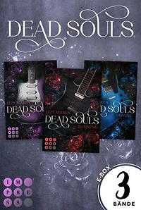 Dead Souls: 3 Bände in einem Bundle!: Spicy Rockstar-Romantasy zwischen untotem Badboy und rebellischem Badgirl