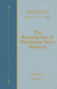 The Resumption of Watchman Nee's Ministry