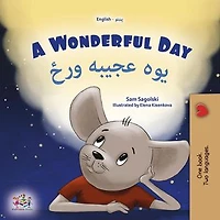 A Wonderful Day يوه عجيبه ورځ: English Pashto Bilingual Collection