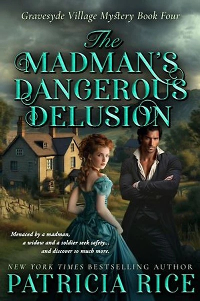 The Madman's Dangerous Delusion: Gravesyde Village Mystery #4