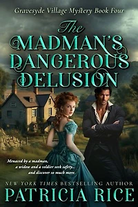 The Madman's Dangerous Delusion: Gravesyde Village Mystery #4
