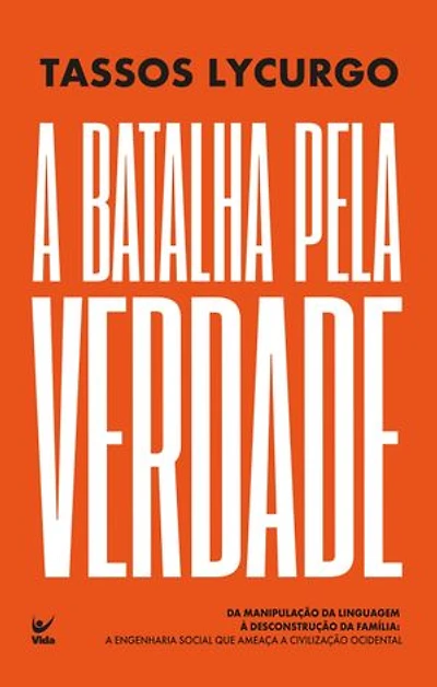 A Batalha pela verdade: Da manipulação da linguagem à desconstrução da família: a engenharia social que ameaça a civilização ocidental