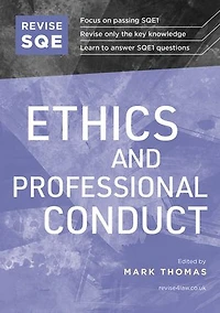Revise SQE Ethics and Professional Conduct 2025/26: SQE1 Revision Guide