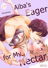 Aiba's Eager for My Nectar: Chapter10