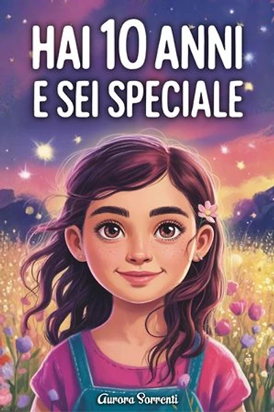 HAI ANNI E SEI SPECIALE: Storie ispiratrici su Coraggio, Amicizia