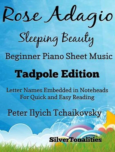Rose Adagio Sleeping Beauty Peter Ilyich Tchaikovsky - Beginner Piano Sheet Music Tadpole Edition