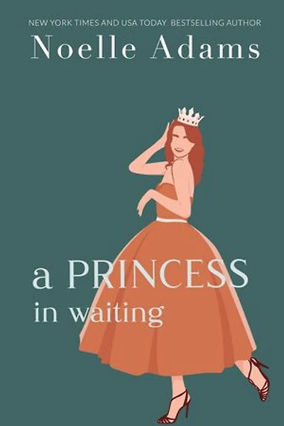A Princess in Waiting: Rothman Royals, #3