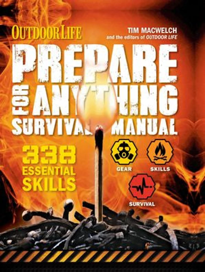 Prepare for Anything (Outdoor Life): 338 Essential Skills
