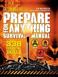 Prepare for Anything (Outdoor Life): 338 Essential Skills