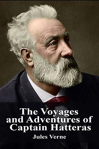 The Voyages and Adventures of Captain Hatteras