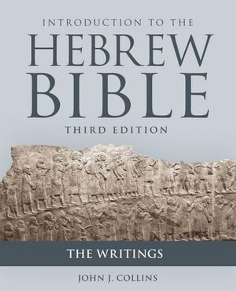 Introduction to The Hebrew Bible, Third Edition - Writings