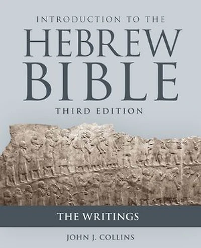 Introduction to The Hebrew Bible, Third Edition - Writings