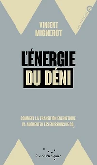 L' énergie du déni: avons-nous vraiment l'avenir climat entre nos mains ?