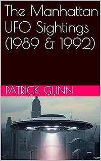 The Manhattan UFO Sightings (1989 & 1992)
