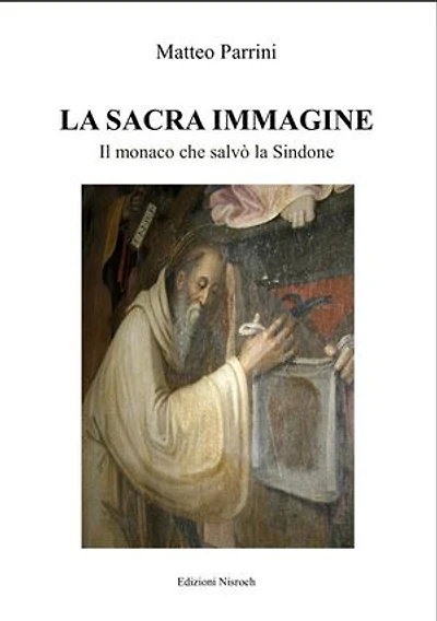 La Sacra Immagine: Il monaco che salvò la Sindone