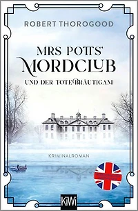 Mrs Potts' Mordclub und der tote Bräutigam: Kriminalroman