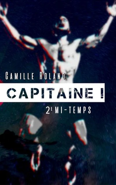 Capitaine ! 2e Mi-Temps