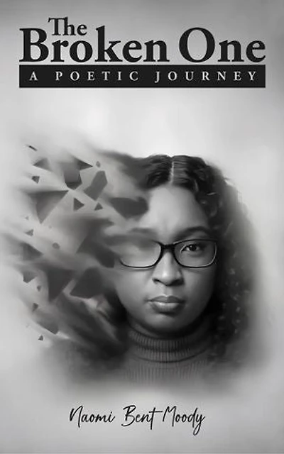 The Broken One A Poetic Journey