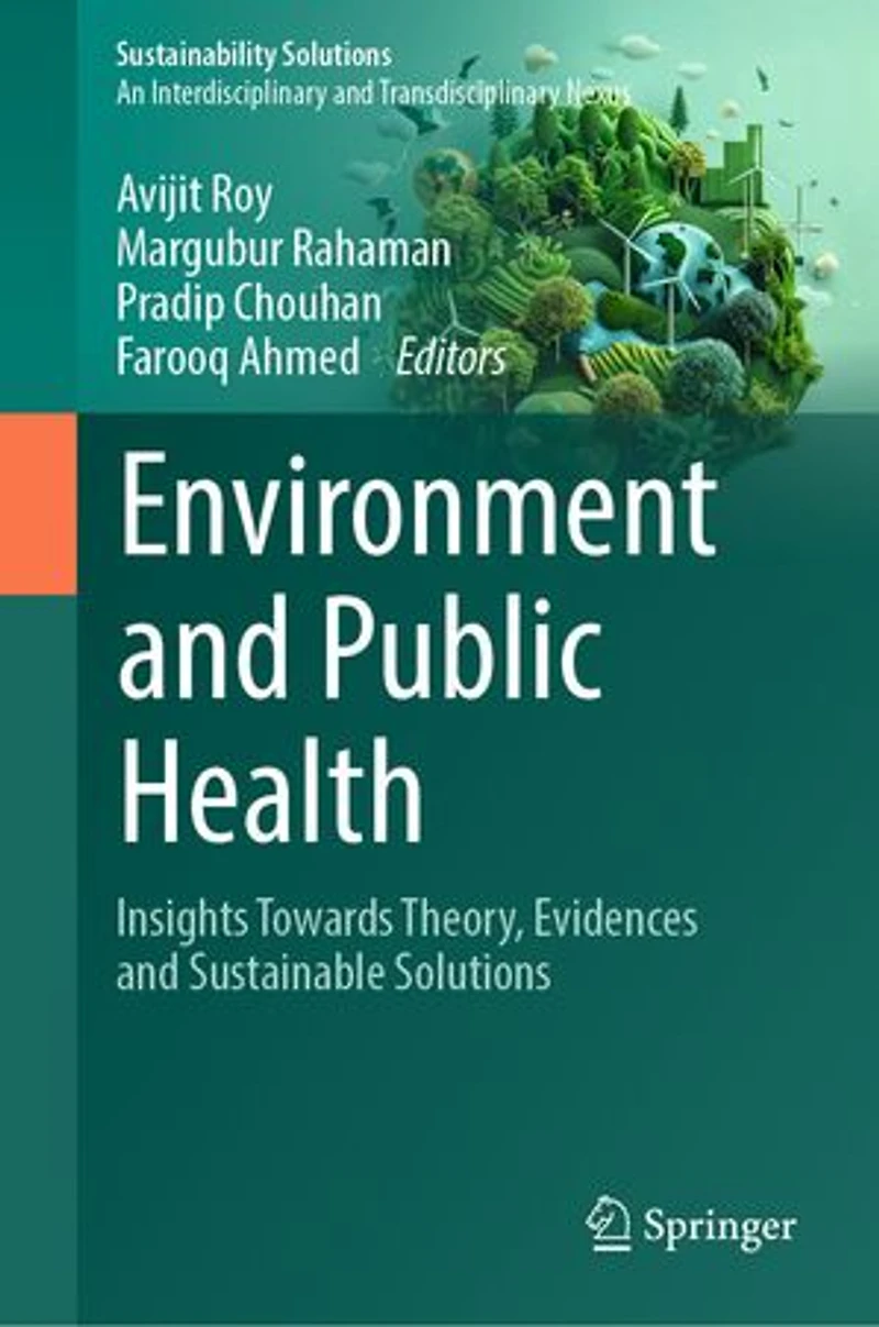 Environment and Public Health: Insights towards Theory, Evidences Sustainable Solutions