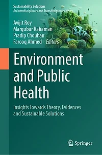 Environment and Public Health: Insights towards Theory, Evidences Sustainable Solutions
