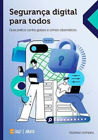 Segurança digital para todos: Guia prático contra golpes e crimes cibernéticos