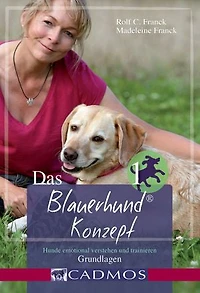 Das Blauerhundkonzept 1: Hunde emotional verstehen und trainieren