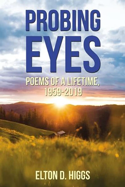 Probing Eyes: Poems Of A Lifetime, 1959-2019