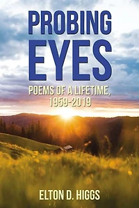 Probing Eyes: Poems Of A Lifetime, 1959-2019