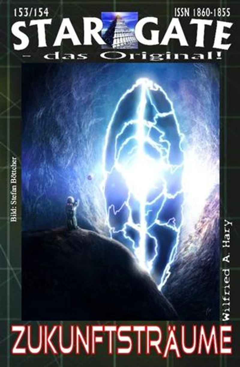 STAR GATE 153-154: Zukunftsträume: »Cat Groskowsky auf einer gewagten Mission – mit sehr ungewissem Ausgang!«